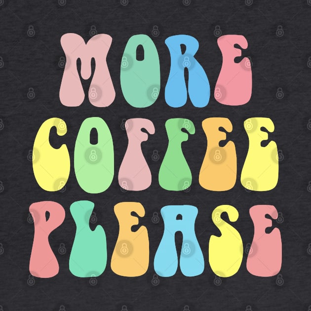 MORE COFEE PLEASE Typographic Lettering Design by DankFutura